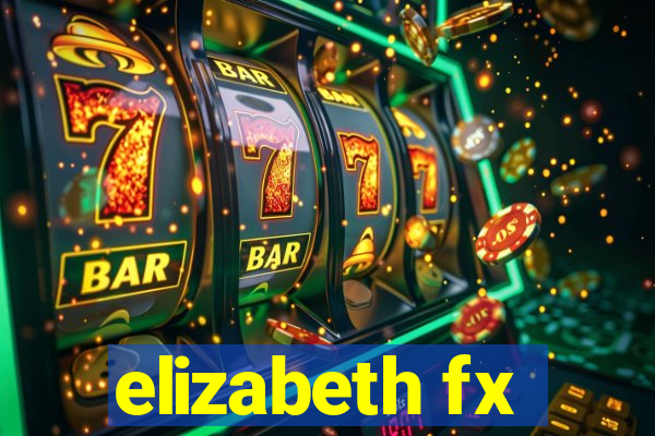 elizabeth fx